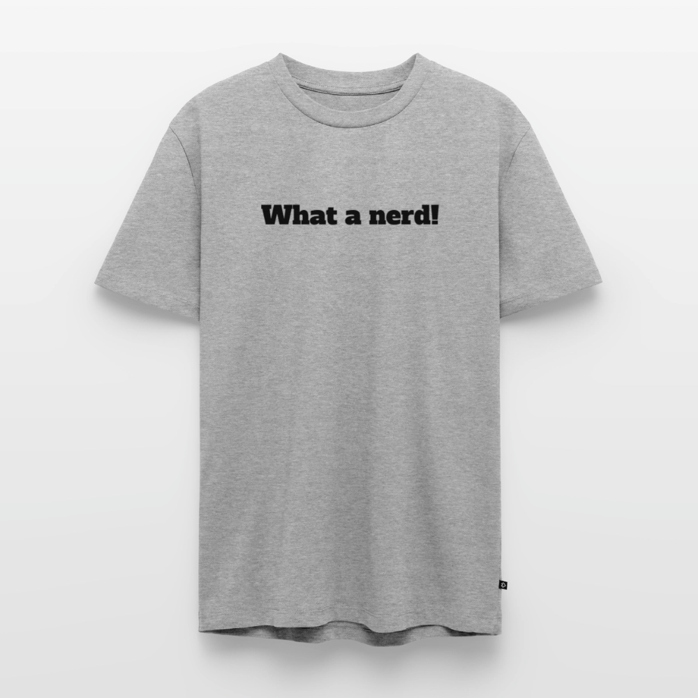What a nerd! - Premium herre T-shirt - heather grey