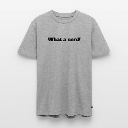 What a nerd! - Premium herre T-shirt - heather grey